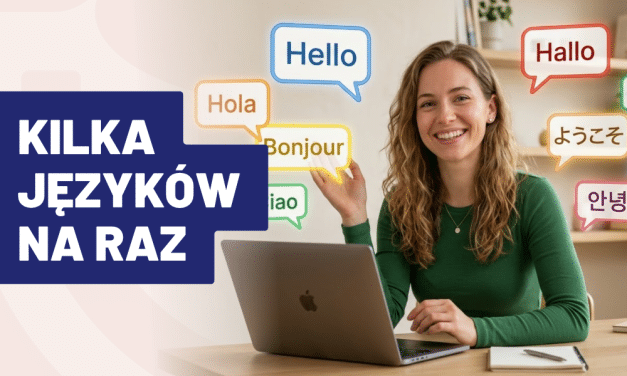 Jak uczyć się kilku języków jednocześnie?