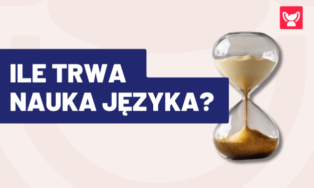 Ile zajmuje nauka języka obcego?