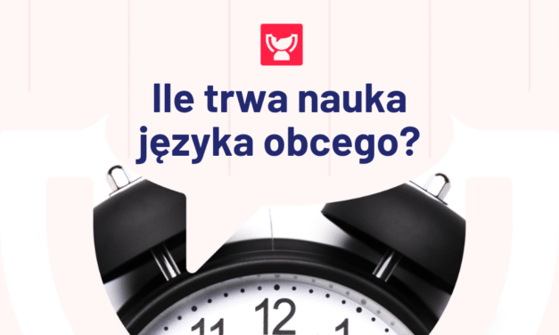 Ile zajmuje nauka języka obcego?